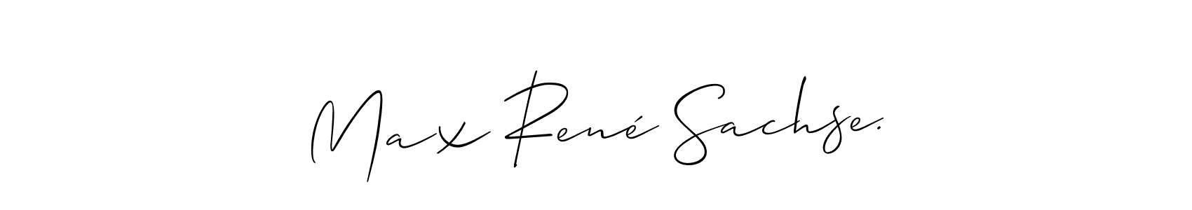 Also we have Max René Sachse. name is the best signature style. Create professional handwritten signature collection using Allison_Script autograph style. Max René Sachse. signature style 2 images and pictures png