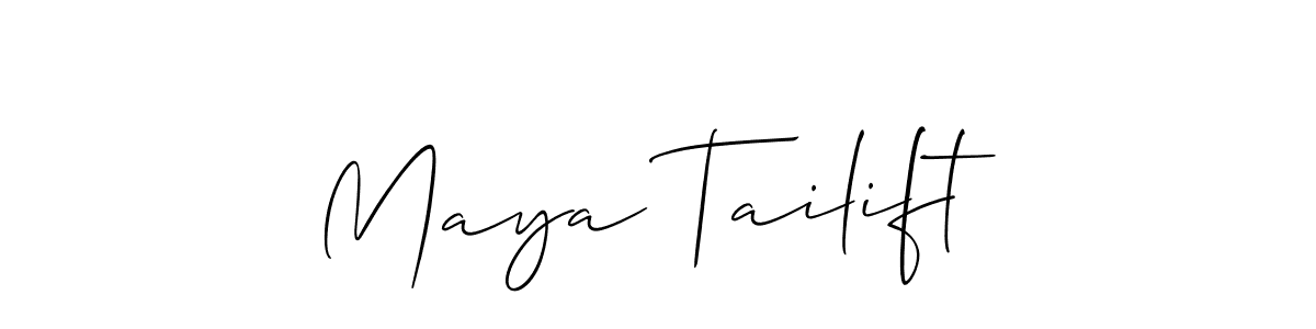 Also we have Maya Tailift name is the best signature style. Create professional handwritten signature collection using Allison_Script autograph style. Maya Tailift signature style 2 images and pictures png