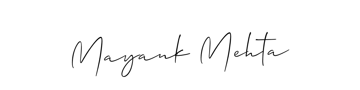 Design your own signature with our free online signature maker. With this signature software, you can create a handwritten (Allison_Script) signature for name Mayank Mehta. Mayank Mehta signature style 2 images and pictures png