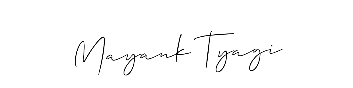 Make a short Mayank Tyagi signature style. Manage your documents anywhere anytime using Allison_Script. Create and add eSignatures, submit forms, share and send files easily. Mayank Tyagi signature style 2 images and pictures png