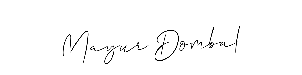 How to make Mayur Dombal signature? Allison_Script is a professional autograph style. Create handwritten signature for Mayur Dombal name. Mayur Dombal signature style 2 images and pictures png