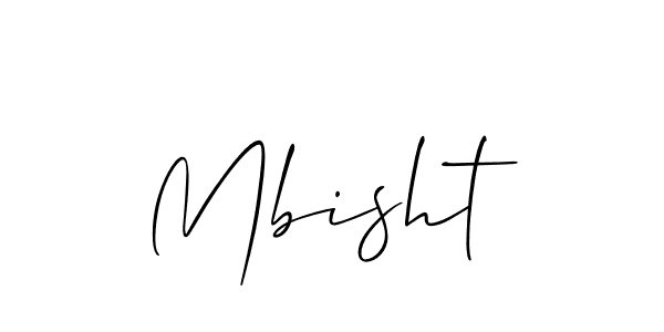 Design your own signature with our free online signature maker. With this signature software, you can create a handwritten (Allison_Script) signature for name Mbisht. Mbisht signature style 2 images and pictures png