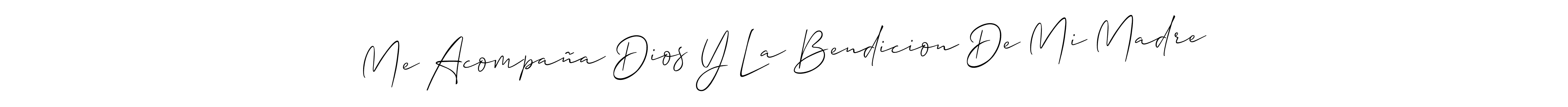 How to Draw Me Acompaña Dios Y La Bendicion De Mi Madre signature style? Allison_Script is a latest design signature styles for name Me Acompaña Dios Y La Bendicion De Mi Madre. Me Acompaña Dios Y La Bendicion De Mi Madre signature style 2 images and pictures png