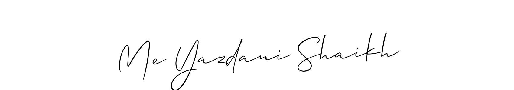 It looks lik you need a new signature style for name Me Yazdani Shaikh. Design unique handwritten (Allison_Script) signature with our free signature maker in just a few clicks. Me Yazdani Shaikh signature style 2 images and pictures png