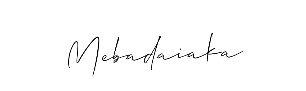 You should practise on your own different ways (Allison_Script) to write your name (Mebadaiaka) in signature. don't let someone else do it for you. Mebadaiaka signature style 2 images and pictures png