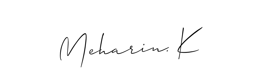 It looks lik you need a new signature style for name Meharin. K. Design unique handwritten (Allison_Script) signature with our free signature maker in just a few clicks. Meharin. K signature style 2 images and pictures png