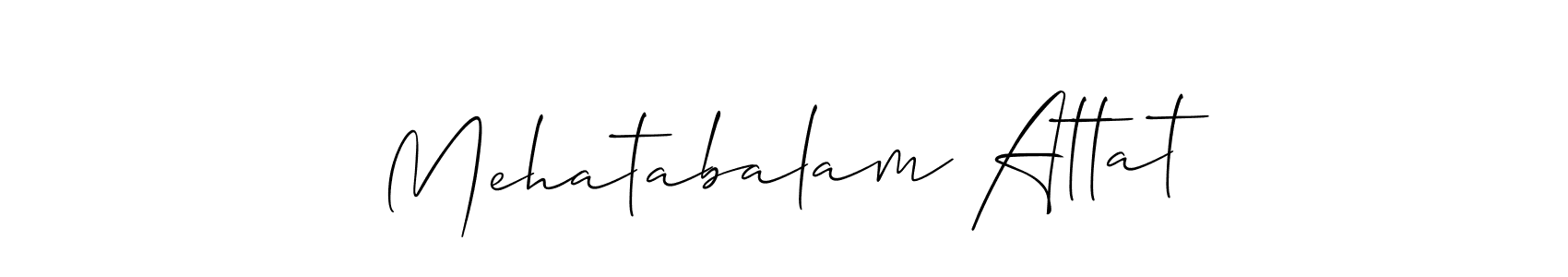 It looks lik you need a new signature style for name Mehatabalam Attat. Design unique handwritten (Allison_Script) signature with our free signature maker in just a few clicks. Mehatabalam Attat signature style 2 images and pictures png
