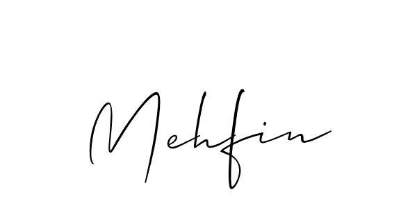 You can use this online signature creator to create a handwritten signature for the name Mehfin. This is the best online autograph maker. Mehfin signature style 2 images and pictures png