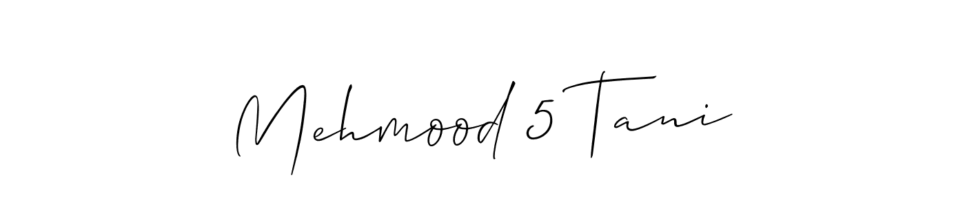 It looks lik you need a new signature style for name Mehmood 5 Tani. Design unique handwritten (Allison_Script) signature with our free signature maker in just a few clicks. Mehmood 5 Tani signature style 2 images and pictures png