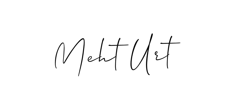 Also we have Meht Urt name is the best signature style. Create professional handwritten signature collection using Allison_Script autograph style. Meht Urt signature style 2 images and pictures png