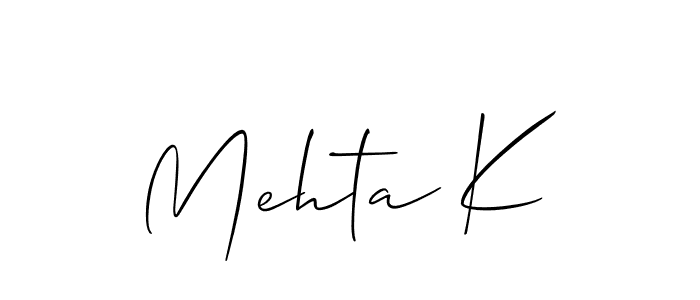 Create a beautiful signature design for name Mehta K. With this signature (Allison_Script) fonts, you can make a handwritten signature for free. Mehta K signature style 2 images and pictures png