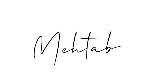 Use a signature maker to create a handwritten signature online. With this signature software, you can design (Allison_Script) your own signature for name Mehtab. Mehtab signature style 2 images and pictures png