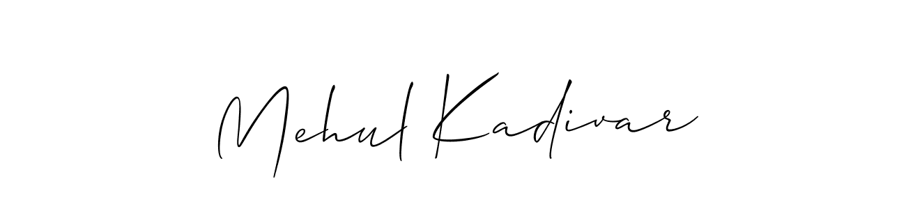 Make a beautiful signature design for name Mehul Kadivar. With this signature (Allison_Script) style, you can create a handwritten signature for free. Mehul Kadivar signature style 2 images and pictures png