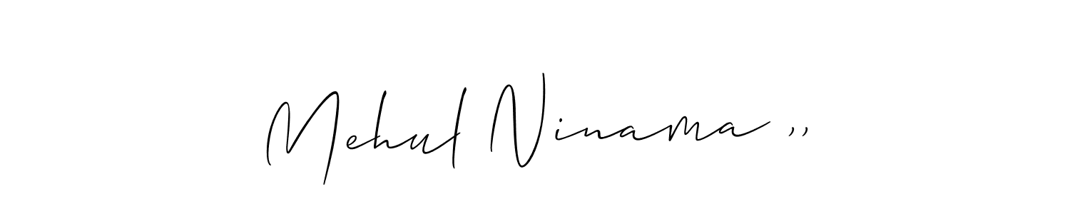 Create a beautiful signature design for name Mehul Ninama ,,. With this signature (Allison_Script) fonts, you can make a handwritten signature for free. Mehul Ninama ,, signature style 2 images and pictures png