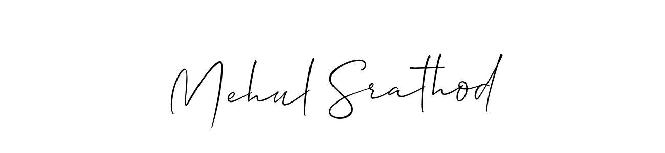 How to make Mehul Srathod signature? Allison_Script is a professional autograph style. Create handwritten signature for Mehul Srathod name. Mehul Srathod signature style 2 images and pictures png