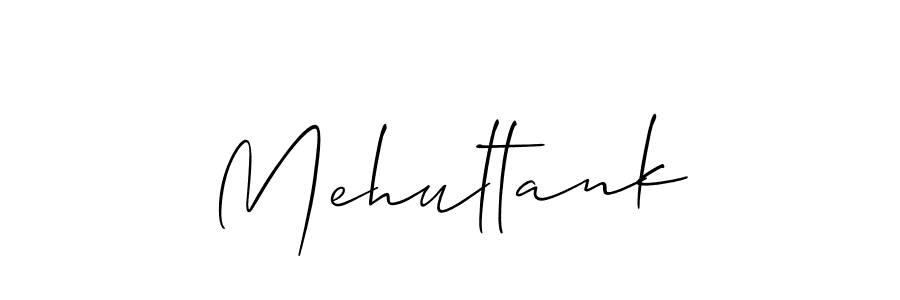 Make a beautiful signature design for name Mehultank. With this signature (Allison_Script) style, you can create a handwritten signature for free. Mehultank signature style 2 images and pictures png