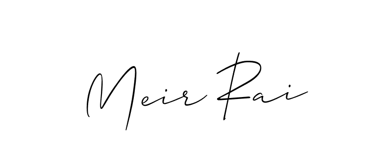 You should practise on your own different ways (Allison_Script) to write your name (Meir Rai) in signature. don't let someone else do it for you. Meir Rai signature style 2 images and pictures png