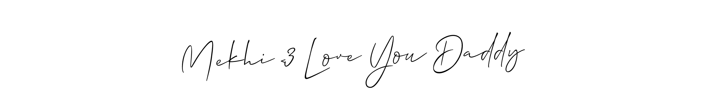 You should practise on your own different ways (Allison_Script) to write your name (Mekhi <3 Love You Daddy) in signature. don't let someone else do it for you. Mekhi <3 Love You Daddy signature style 2 images and pictures png