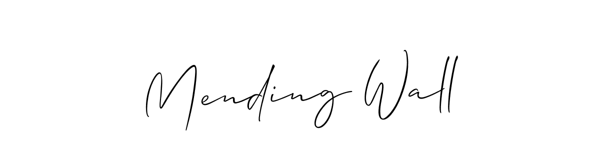 Make a beautiful signature design for name Mending Wall. With this signature (Allison_Script) style, you can create a handwritten signature for free. Mending Wall signature style 2 images and pictures png