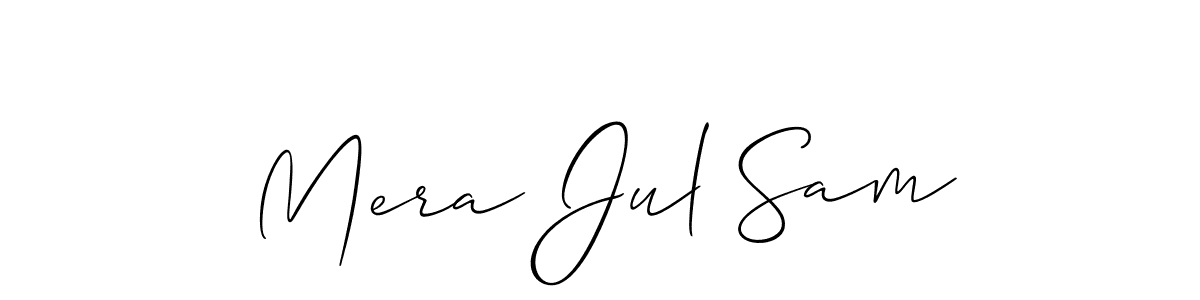It looks lik you need a new signature style for name Mera Jul Sam. Design unique handwritten (Allison_Script) signature with our free signature maker in just a few clicks. Mera Jul Sam signature style 2 images and pictures png