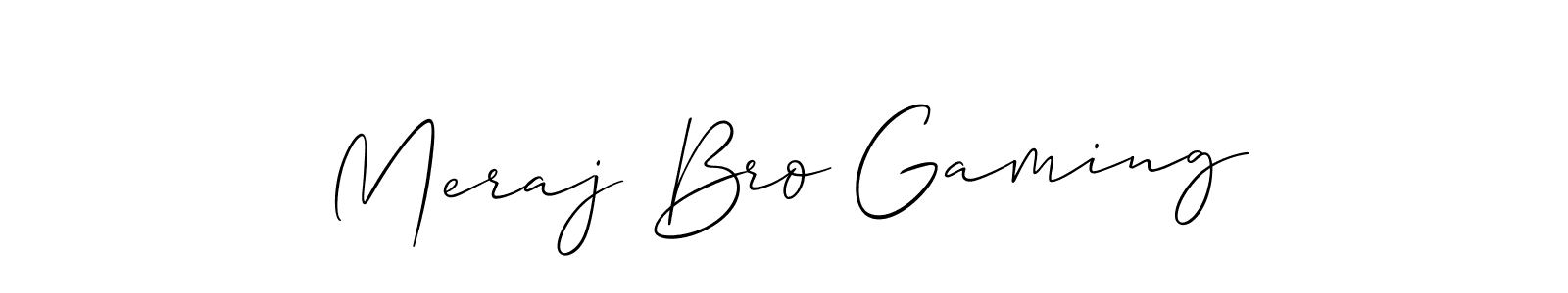 Make a beautiful signature design for name Meraj Bro Gaming. With this signature (Allison_Script) style, you can create a handwritten signature for free. Meraj Bro Gaming signature style 2 images and pictures png