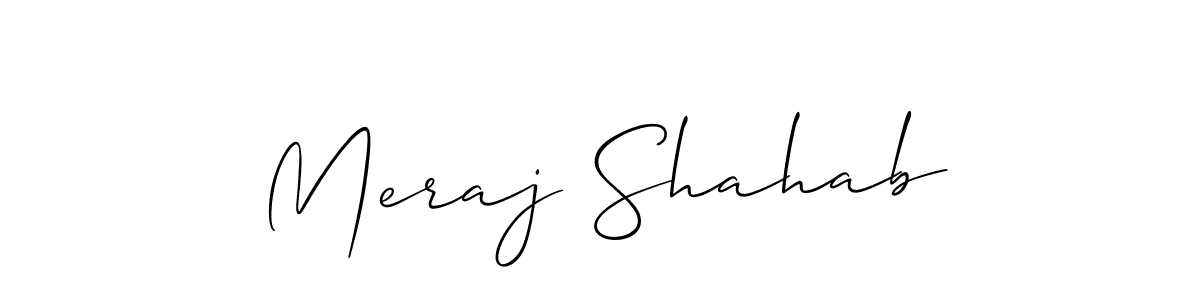 Make a short Meraj Shahab signature style. Manage your documents anywhere anytime using Allison_Script. Create and add eSignatures, submit forms, share and send files easily. Meraj Shahab signature style 2 images and pictures png