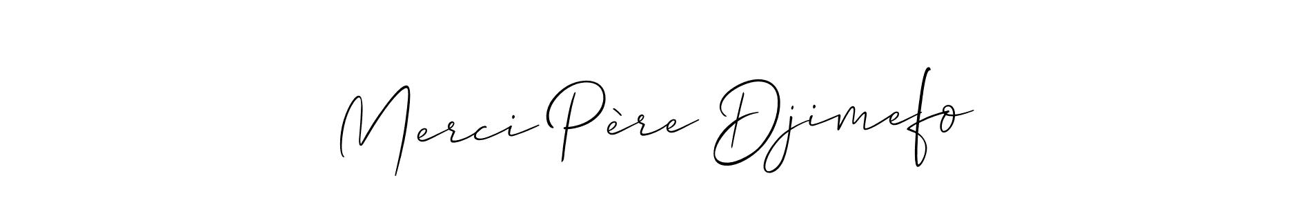 You should practise on your own different ways (Allison_Script) to write your name (Merci Père Djimefo) in signature. don't let someone else do it for you. Merci Père Djimefo signature style 2 images and pictures png