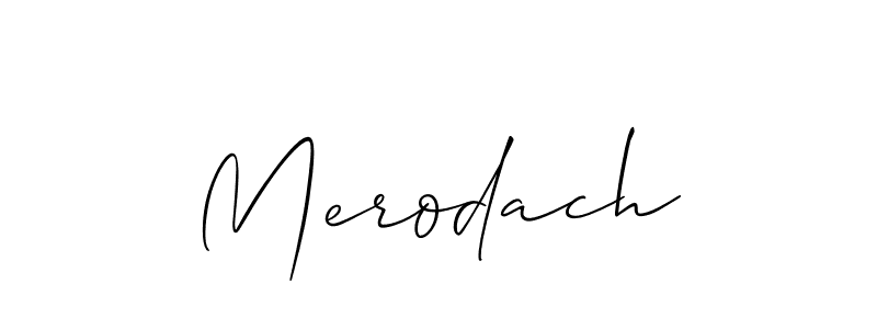 Use a signature maker to create a handwritten signature online. With this signature software, you can design (Allison_Script) your own signature for name Merodach. Merodach signature style 2 images and pictures png