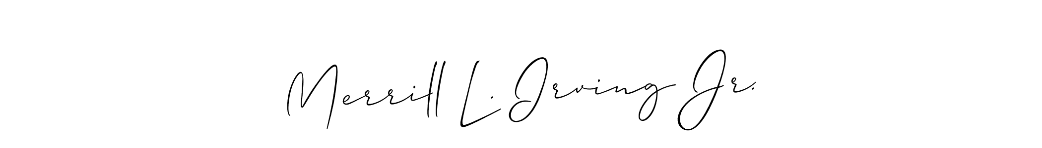 This is the best signature style for the Merrill L. Irving Jr. name. Also you like these signature font (Allison_Script). Mix name signature. Merrill L. Irving Jr. signature style 2 images and pictures png