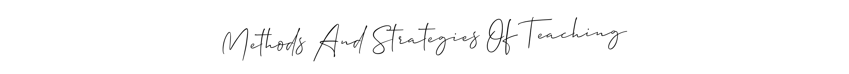 The best way (Allison_Script) to make a short signature is to pick only two or three words in your name. The name Methods And Strategies Of Teaching include a total of six letters. For converting this name. Methods And Strategies Of Teaching signature style 2 images and pictures png