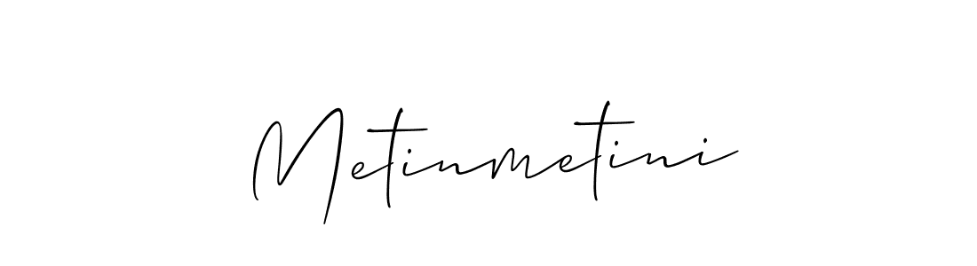 The best way (Allison_Script) to make a short signature is to pick only two or three words in your name. The name Metinmetini include a total of six letters. For converting this name. Metinmetini signature style 2 images and pictures png