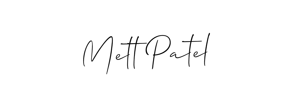 How to make Mett Patel signature? Allison_Script is a professional autograph style. Create handwritten signature for Mett Patel name. Mett Patel signature style 2 images and pictures png