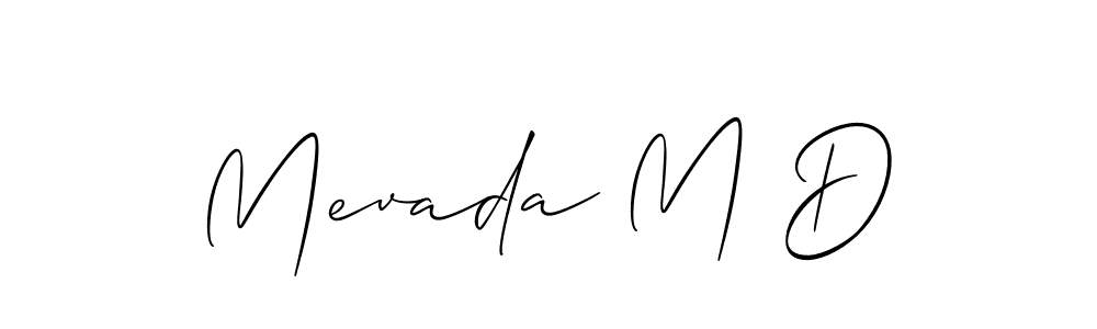 Check out images of Autograph of Mevada M D name. Actor Mevada M D Signature Style. Allison_Script is a professional sign style online. Mevada M D signature style 2 images and pictures png