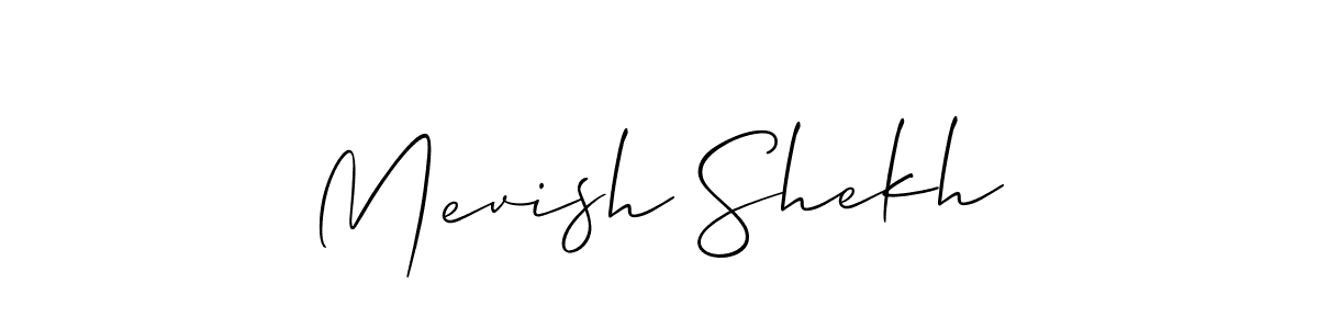 Create a beautiful signature design for name Mevish Shekh. With this signature (Allison_Script) fonts, you can make a handwritten signature for free. Mevish Shekh signature style 2 images and pictures png