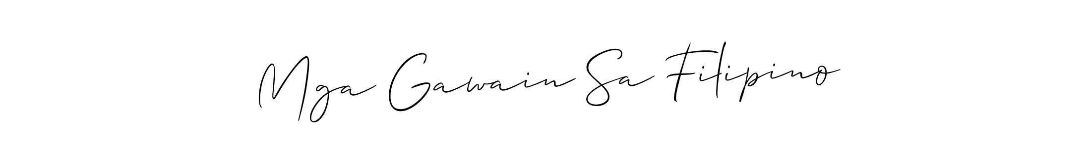 It looks lik you need a new signature style for name Mga Gawain Sa Filipino. Design unique handwritten (Allison_Script) signature with our free signature maker in just a few clicks. Mga Gawain Sa Filipino signature style 2 images and pictures png