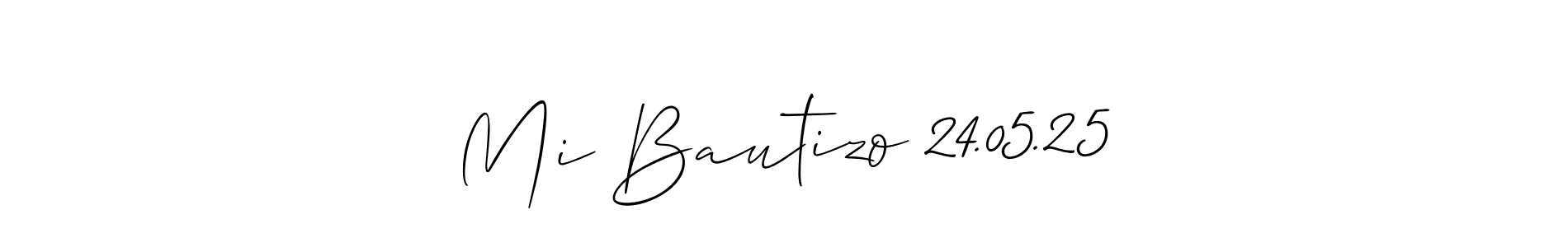 Make a short Mi Bautizo 24.05.25 signature style. Manage your documents anywhere anytime using Allison_Script. Create and add eSignatures, submit forms, share and send files easily. Mi Bautizo 24.05.25 signature style 2 images and pictures png