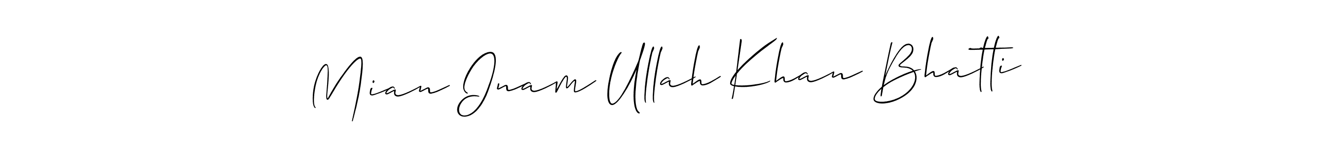 Design your own signature with our free online signature maker. With this signature software, you can create a handwritten (Allison_Script) signature for name Mian Inam Ullah Khan Bhatti. Mian Inam Ullah Khan Bhatti signature style 2 images and pictures png