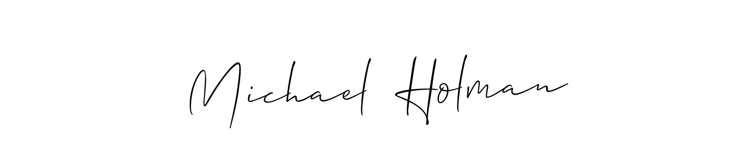The best way (Allison_Script) to make a short signature is to pick only two or three words in your name. The name Michael  Holman include a total of six letters. For converting this name. Michael  Holman signature style 2 images and pictures png