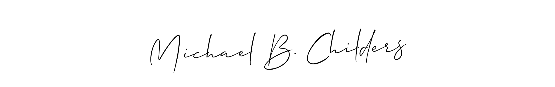 Design your own signature with our free online signature maker. With this signature software, you can create a handwritten (Allison_Script) signature for name Michael B. Childers. Michael B. Childers signature style 2 images and pictures png