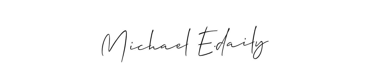 How to make Michael E.daily name signature. Use Allison_Script style for creating short signs online. This is the latest handwritten sign. Michael E.daily signature style 2 images and pictures png