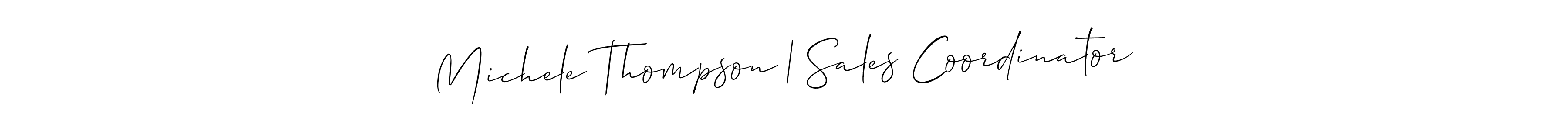 Make a beautiful signature design for name Michele Thompson | Sales Coordinator. Use this online signature maker to create a handwritten signature for free. Michele Thompson | Sales Coordinator signature style 2 images and pictures png