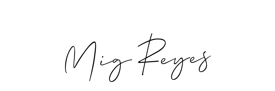 Design your own signature with our free online signature maker. With this signature software, you can create a handwritten (Allison_Script) signature for name Mig Reyes. Mig Reyes signature style 2 images and pictures png