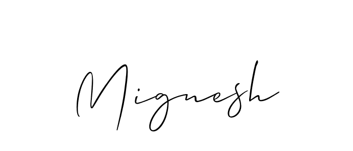 Make a beautiful signature design for name Mignesh. With this signature (Allison_Script) style, you can create a handwritten signature for free. Mignesh signature style 2 images and pictures png