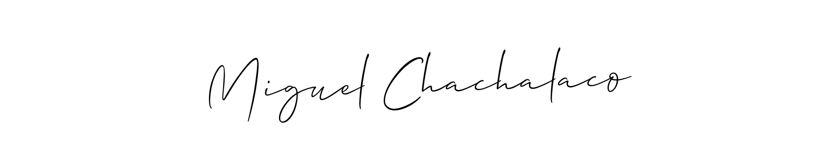 It looks lik you need a new signature style for name Miguel Chachalaco. Design unique handwritten (Allison_Script) signature with our free signature maker in just a few clicks. Miguel Chachalaco signature style 2 images and pictures png