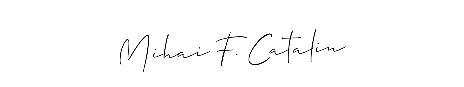 Make a beautiful signature design for name Mihai F. Catalin. With this signature (Allison_Script) style, you can create a handwritten signature for free. Mihai F. Catalin signature style 2 images and pictures png