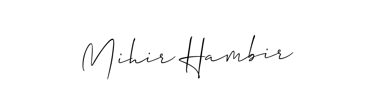 You should practise on your own different ways (Allison_Script) to write your name (Mihir Hambir) in signature. don't let someone else do it for you. Mihir Hambir signature style 2 images and pictures png