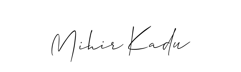 You should practise on your own different ways (Allison_Script) to write your name (Mihir Kadu) in signature. don't let someone else do it for you. Mihir Kadu signature style 2 images and pictures png