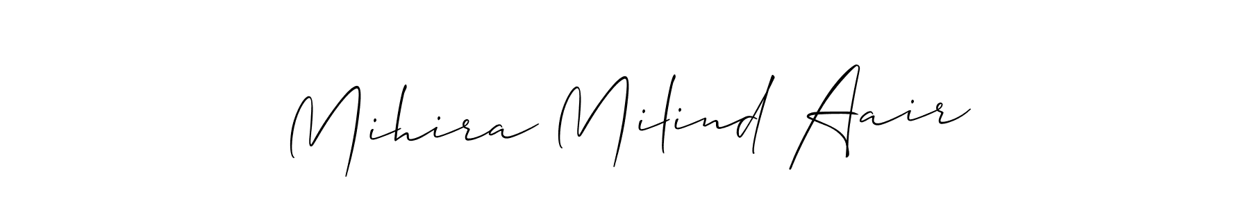 Use a signature maker to create a handwritten signature online. With this signature software, you can design (Allison_Script) your own signature for name Mihira Milind Aair. Mihira Milind Aair signature style 2 images and pictures png