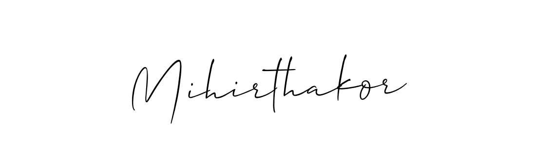 Make a short Mihirthakor signature style. Manage your documents anywhere anytime using Allison_Script. Create and add eSignatures, submit forms, share and send files easily. Mihirthakor signature style 2 images and pictures png