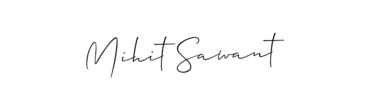 You should practise on your own different ways (Allison_Script) to write your name (Mihit Sawant) in signature. don't let someone else do it for you. Mihit Sawant signature style 2 images and pictures png